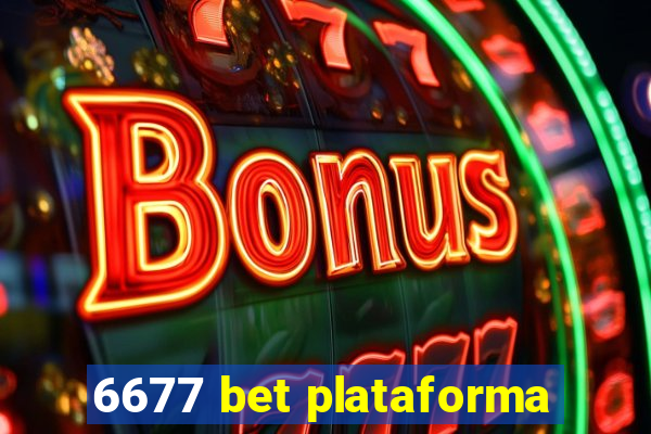 6677 bet plataforma